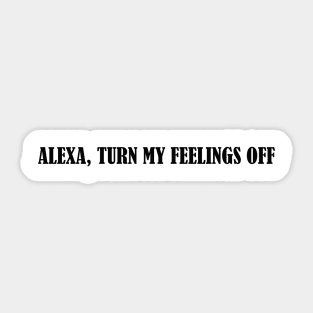 FEELINGS OFF Sticker